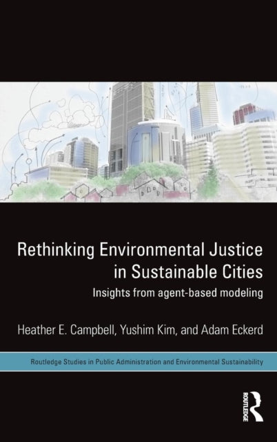 Book cover of: Rethinking Environmental Justice in Sustainable Cities. By: Heather E. Campbell