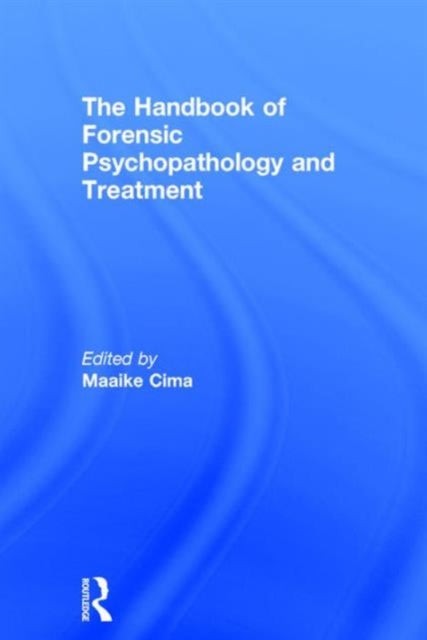 Book cover of: Handbook of Forensic Psychopathology and Treatment