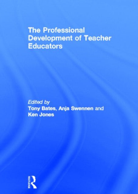 Book cover of: Professional Development of Teacher Educators. By: Tony Bates