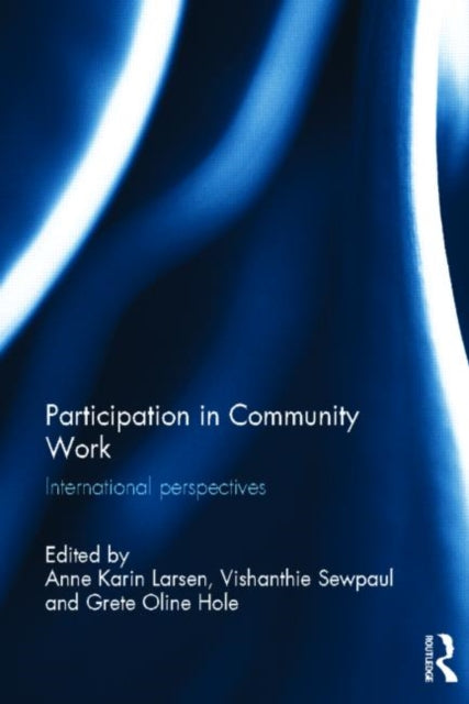 Book cover of: Participation in Community Work. By: Anne Karin Larsen