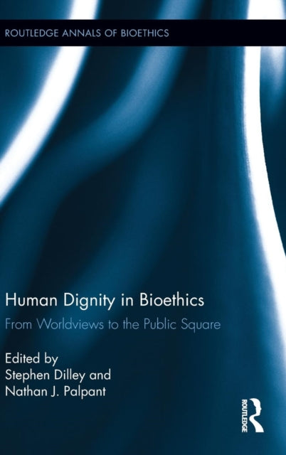 Book cover of: Human Dignity in Bioethics