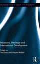 Book cover of: Museums, Heritage and International Development. By: Paul Basu