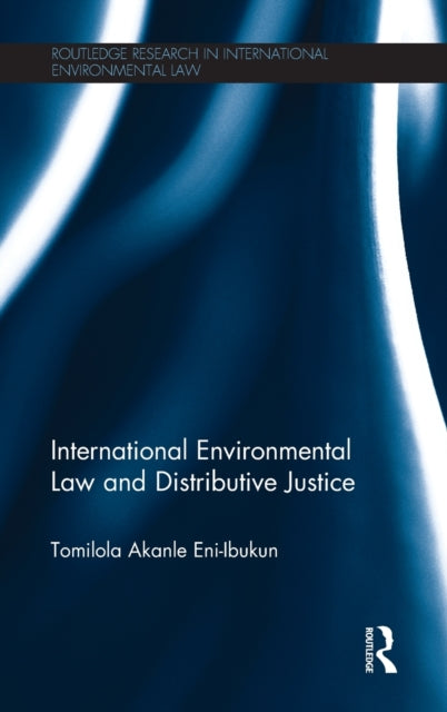 Book cover of: International Environmental Law and Distributive Justice