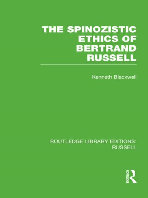 Book cover of: Spinozistic Ethics of Bertrand Russell. By: Kenneth Blackwell