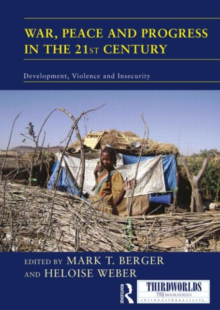 Book cover of: War, Peace and Progress in the 21st Century. By: Mark T. Berger