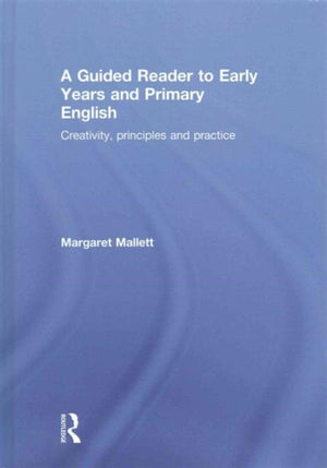 A Guided Reader to Early Years and Primary English