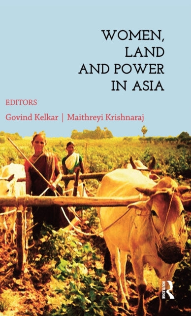 Book cover of: Women, Land and Power in Asia