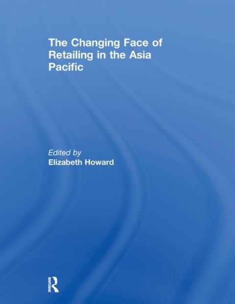 The Changing Face of Retailing in the Asia Pacific