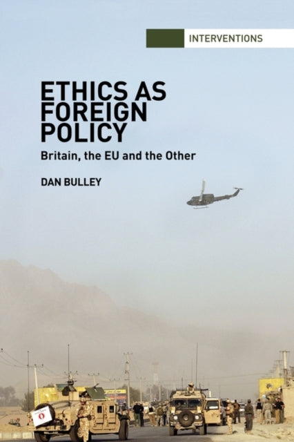 Book cover of: Ethics As Foreign Policy. By: Dan Bulley