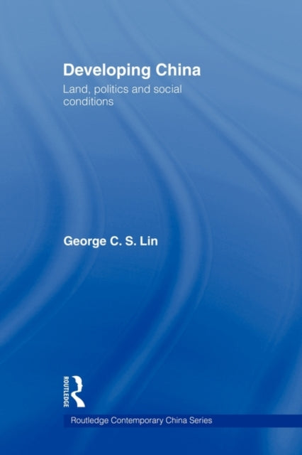 Book cover of: Developing China. By: George C. S. Lin
