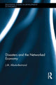 Book cover of: Disasters and the Networked Economy. By: J.M. Albala-Bertrand