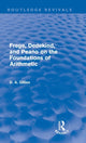 Book cover of: Frege, Dedekind, and Peano on the Foundations of Arithmetic (Routledge Revivals). By: D. A. Gillies