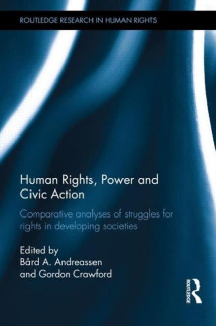 Book cover of: Human Rights, Power and Civic Action. By: Bård-Anders Andreassen