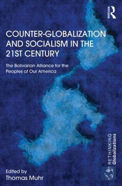 Book cover of: Counter-Globalization and Socialism in the 21st Century