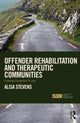 Book cover of: Offender Rehabilitation and Therapeutic Communities. By: Alisa Stevens