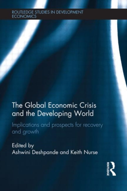 Book cover of: Global Economic Crisis and the Developing World. By: Ashwini Deshpande