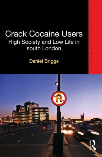 Book cover of: Crack Cocaine Users. By: Daniel Briggs