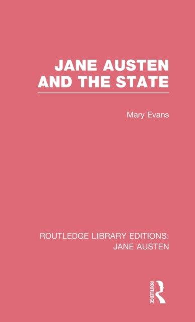 Book cover of: Jane Austen and the State (RLE Jane Austen). By: Mary Evans