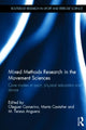 Book cover of: Mixed Methods Research in the Movement Sciences. By: Oleguer Camerino