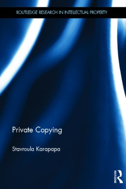 Book cover of: Private Copying. By: Stavroula Karapapa