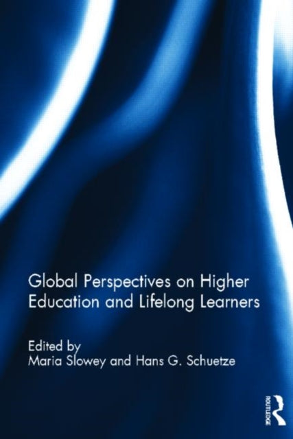 Book cover of: Global perspectives on higher education and lifelong learners. By: Hans Georg Schütze