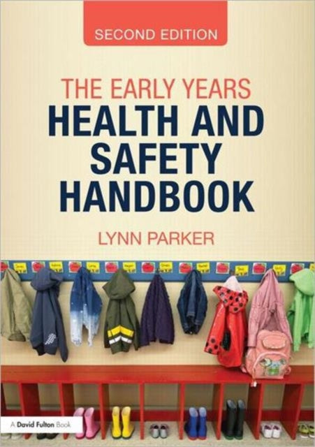 Book cover of: Early Years Health and Safety Handbook. By: Lynn Parker