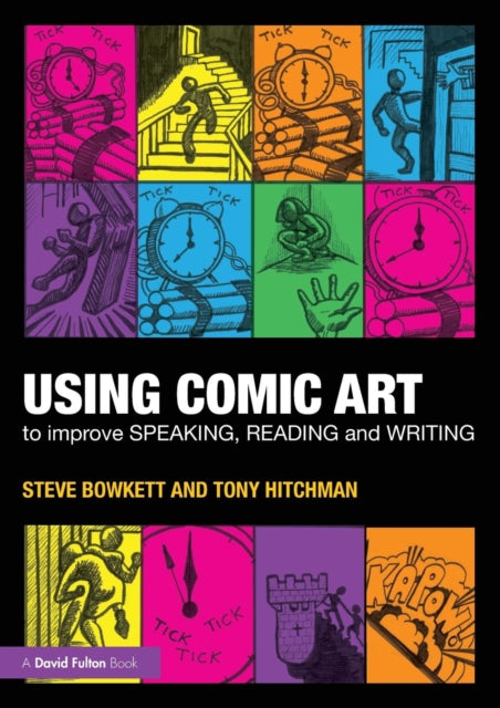 Book cover of: Using Comic Art to Improve Speaking, Reading and Writing. By: Stephen Bowkett