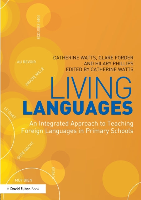 Living Languages: An Integrated Approach to Teaching Foreign Languages in Primary Schools
