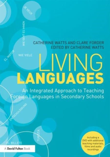Book cover of: Living Languages: An Integrated Approach to Teaching Foreign Languages in Secondary Schools. By: Catherine Watts