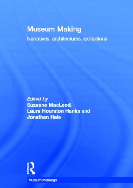 Book cover of: Museum Making. By: Suzanne Macleod
