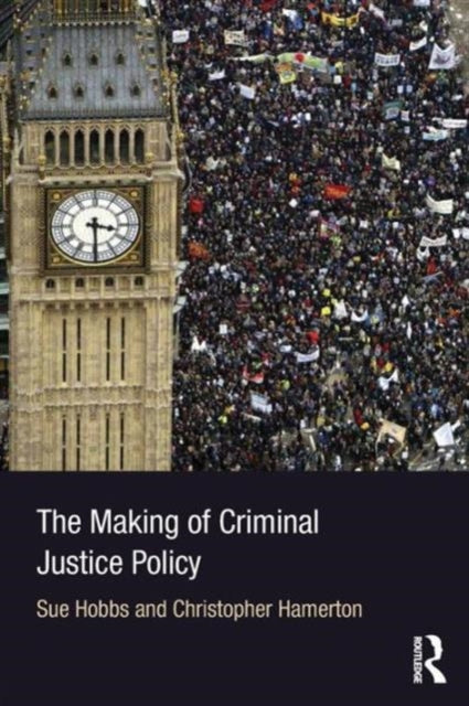 Book cover of: Making of Criminal Justice Policy. By: Sue Hobbs