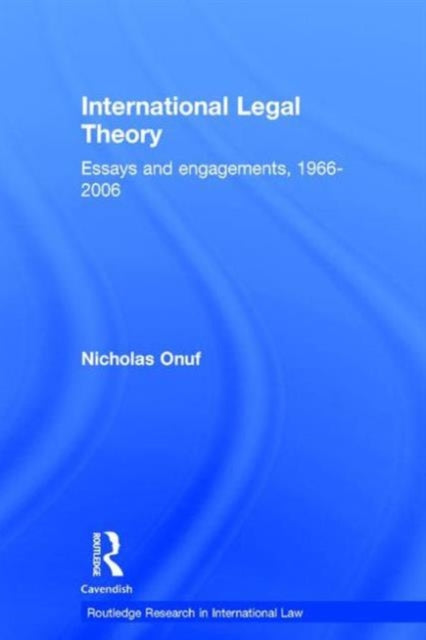 Book cover of: International Legal Theory. By: Nicholas Onuf