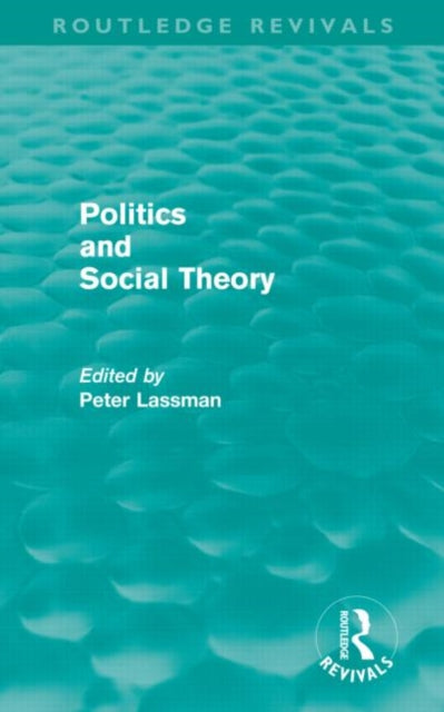 Book cover of: Politics and Social Theory. By: Peter Lassman