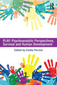 Book cover of: Play: Psychoanalytic Perspectives, Survival and Human Development