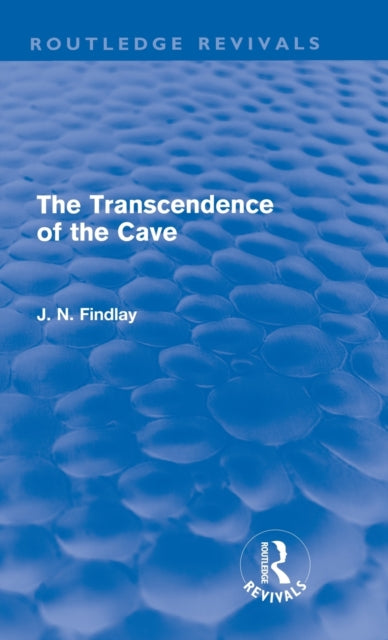 Book cover of: Transcendence of the Cave (Routledge Revivals). By: John Niemeyer Findlay