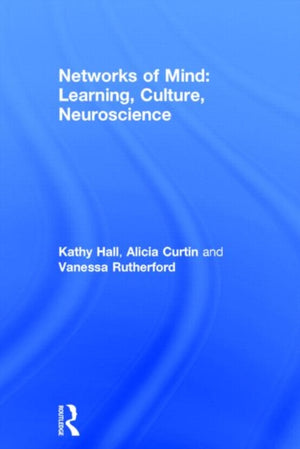Networks of Mind: Learning, Culture, Neuroscience
