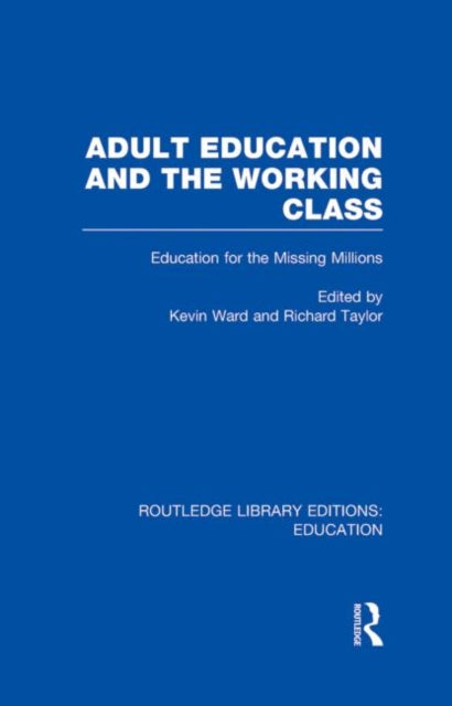 Book cover of: Adult Education & The Working Class. By: Kevin Ward