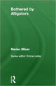 Book cover of: Bothered By Alligators. By: Marion Blackett Milner