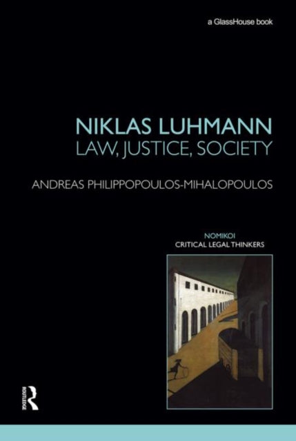 Book cover of: Niklas Luhmann: Law, Justice, Society. By: Andreas Philippopoulos-Mihalopoulos