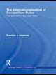 Book cover of: Internationalisation of Competition Rules. By: Brendan J. Sweeney