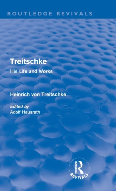 Book cover of: Treitschke: His Life and Works. By: Heinrich von Treitschke