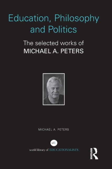 Book cover of: Education, Philosophy and Politics. By: Peters, Michael