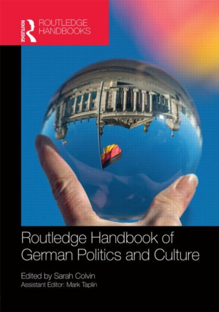 Book cover of: Routledge Handbook of German Politics & Culture. By: Sarah Colvin