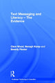 Book cover of: Text Messaging and Literacy - The Evidence