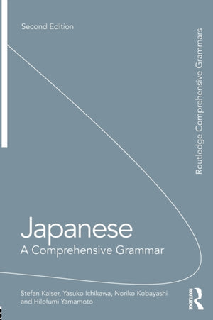Japanese: A Comprehensive Grammar