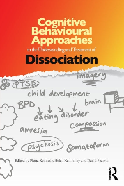 Book cover of: Cognitive Behavioural Approaches to the Understanding and Treatment of Dissociation