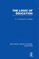 Book cover of: Logic of Education (RLE Edu K). By: Paul H. Hirst