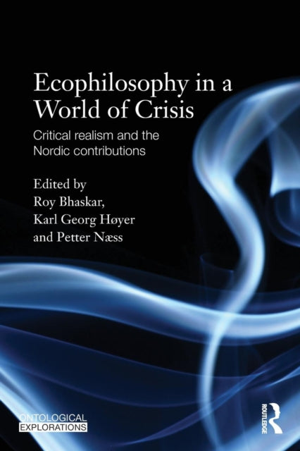 Book cover of: Ecophilosophy in a World of Crisis. By: Roy Bhaskar