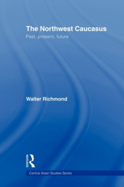 Book cover of: Northwest Caucasus. By: Walter Richmond
