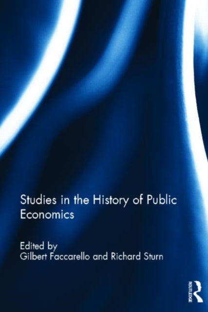 Book cover of: Studies in the History of Public Economics. By: Gilbert Faccarello